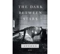 Atticus The Dark Between Stars (Tascabile)