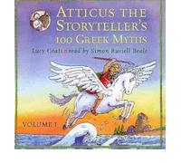 [(Atticus the Storyteller: v. 1: 100 Stories from Greece)] [ By (author) Lucy Coats, Illustrated by Anthony Lewis, Read by Simon Russell Beale ] [August, 2007]