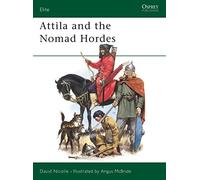 David Nicolle Attila and the Nomad Hordes (Tascabile) Elite
