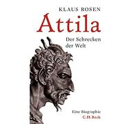 Attila: Der Schrecken der Welt