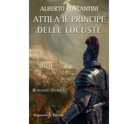 Attila il principe delle locuste - [Gilgamesh Edizioni]