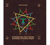 Attila Kárpáthy Introducing the Unified Esoteric System and T (Copertina rigida)