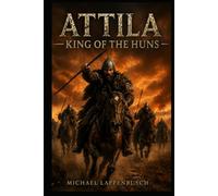 Attila - King of the Huns
