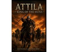 Attila - King of the Huns