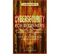 Attila Kovacs Cybersecurity for Beginners (Copertina rigida) 2 Manuscripts