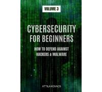 Attila Kovacs Cybersecurity for Beginners (Tascabile)