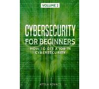 Attila Kovacs Cybersecurity for Beginners (Tascabile)