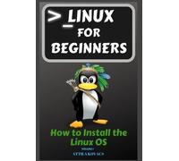 Attila Kovacs Linux for Beginners (Tascabile) How to Install the Linux OS