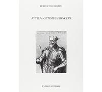 Attila, optimus princeps