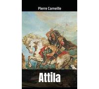 Attila: Pierre Corneille