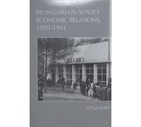 Attila Seres Hungarian-Russian Economic Relations, 1920-1941 (Copertina rigida)