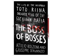 Attilio Bolzoni Giuseppe D'Avanzo The Boss of Bosses (Tascabile)