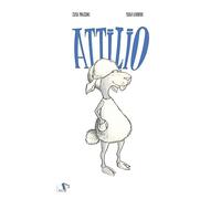 Attilio. Ediz. a colori