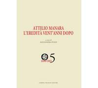 Attilio Manara l'eredità vent'anni dopo