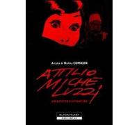 Attilio Micheluzzi. Architetto d'avventure. Ediz. illustrata