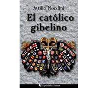 Attilio Mordini Miguel Ángel Sánchez López Ángel Fer El católico gib (Tascabile)