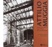 Attilio Muggia. Una storia per gli ingegneri