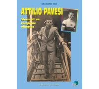 Attilio Pavesi. Storia di un campione olimpico