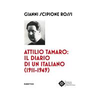 Attilio Tamaro: il diario di un italiano (1911-1949)