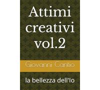 Attimi creativi vol.2: la bellezza dell'Io