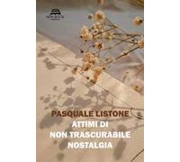 Attimi di non trascurabile nostalgia