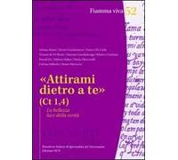 Attirami dietro a te (Ct 1,4). La bellezza luce della verità