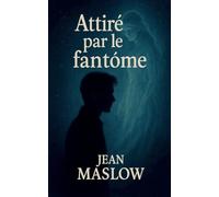 Attiré par le fantôme