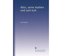 Attis, seine mythen und sein kult (Edizione tedesca)