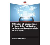 Attitudes et perceptions à l'égard de l'utilisation de l'apprentissage mobile en Jordanie