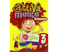 Attivamente matematica. Per la 3ª classe elementare