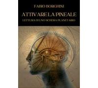 Attivare la pineale. Lettura di uno schema planetario