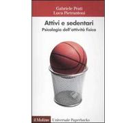 Attivi e sedentari. Psicologia dell'attività fisica