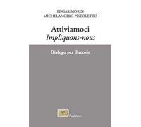 Attiviamoci. Impliquons-nous. Dialogo per il secolo