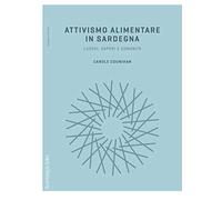 Attivismo alimentare in Sardegna. Luoghi, sapori e comunità