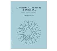 Attivismo alimentare in Sardegna. Luoghi, sapori e comunità