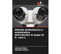 Attività antibatterica e antimicotica dell'estratto di polpa di A. vera L