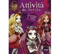 Attività da favola. Ever After High