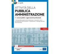 Attività della pubblica amministrazione. Per concorsi pubblici e aggiornamento professionale. Con espansione online