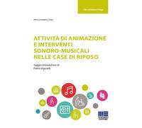 Attività di animazione e interventi sonoro-musicali nelle case di riposo -...