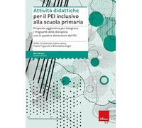 Attività didattiche per il PEI inclusivo alla scuola primaria. Proposte ag...