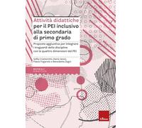 Attività didattiche per il PEI inclusivo alla scuola secondaria di primo grado. Proposte aggiuntive per integrare i campi di esperienza con le quattro dimensioni del PEI