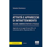 Attività e apparecchi di intrattenimento. Regime amministrativo e fiscale