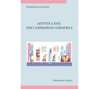 Attività e idee per l’animazione geriatrica