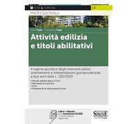 Attività edilizia e titoli abilitativi. Il regime giuridico degli interventi edilizi: orientamenti e interpretazioni giurisprudenziali a due anni dalla L. 120/2020. Con e-book