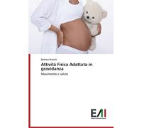 Attività Fisica Adattata in gravidanza - Barbara Bianchi - Accademiche Italiane
