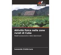 Attività fisica nelle zone rurali di Cuba: Modelli socioeconomici e fattori determinanti
