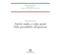 Attività medica e colpa penale. Dalla prevedibilità all'esperienza