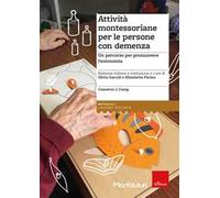 Attività montessoriane per le persone con demenza. Un percorso per promuovere l’autonomia