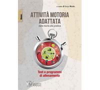 Attività motoria adattata: dalla teoria alla pratica - Marin L. (cur.)