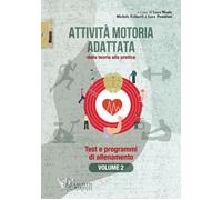 Attività Motoria Adattata. Dalla teoria alla pratica, volume 2. Test e programmi